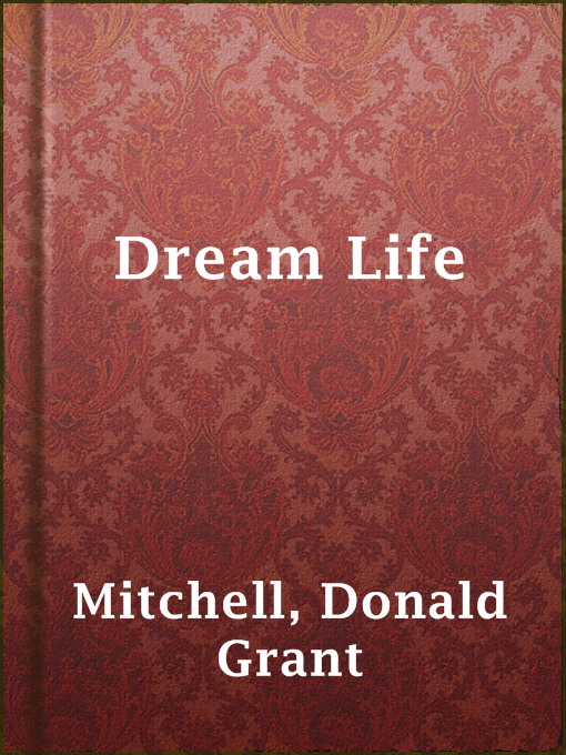 Donald Grant Mitchell作のDream Lifeの作品詳細 - 貸出可能